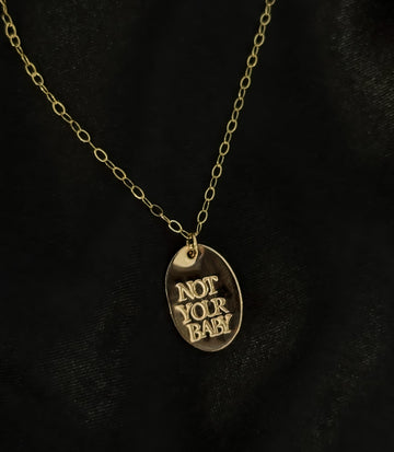 Not Your Baby Necklace